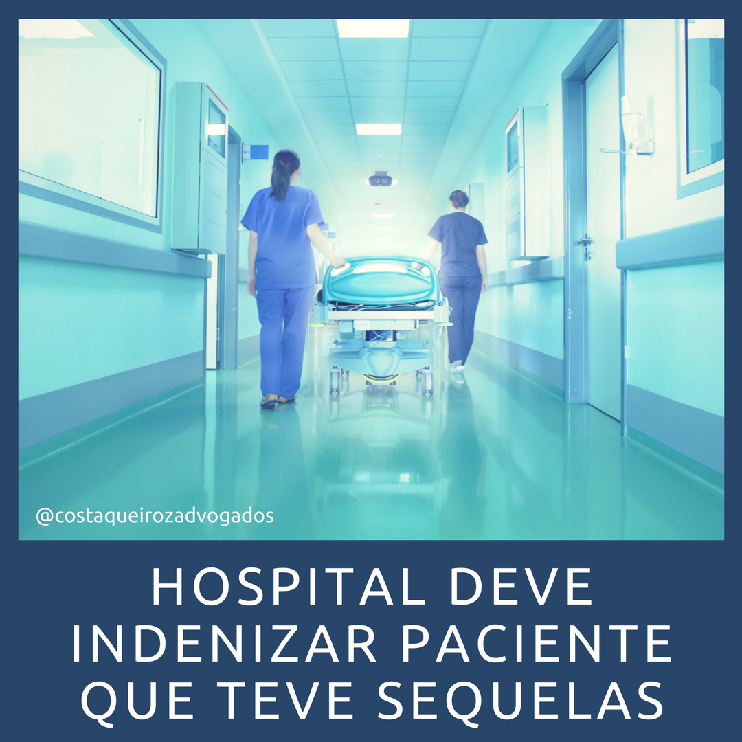 Leia mais sobre o artigo HOSPITAL DEVE INDENIZAR PACIENTE QUE TEVE SEQUELAS GRAVES POR CAUSA DA DIETA PÓS-CIRÚRGICA