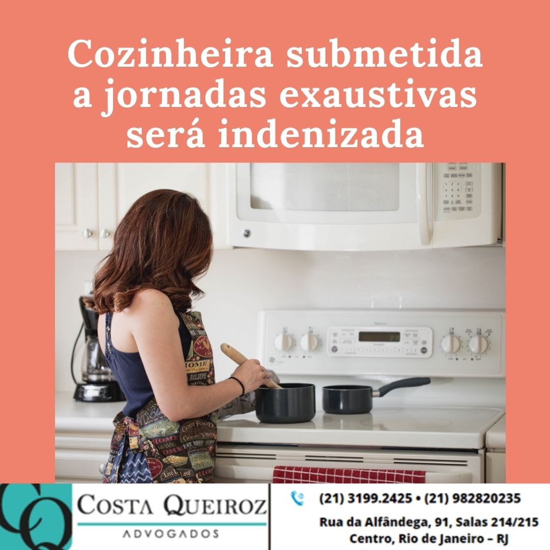 Leia mais sobre o artigo Cozinheira submetida a jornadas exaustivas será indenizada por dano existencial